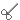 scissors